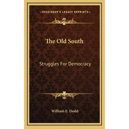 The Old South: Struggles For Democracy