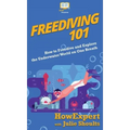 Freediving 101: How to Freedive and Explore the Underwater World on One Breath