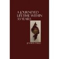 A Journeyed Lifetime within 33 Years