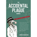 The Accidental Plague Diaries: A COVID-19 Pandemic Experience