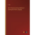 Ahn's Practical and Easy Method of Learning the French Language