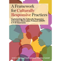 A Framework for Culturally Responsive Practices: Implementing the Culturally Responsive Instruction Observation Protocol (CRIOP) in K-8 Classrooms