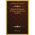 Memoirs of Journeys to Venice and the Low Countries