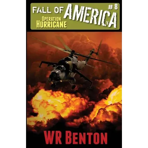 The Fall of America: Book 8 - Operation Hurricane