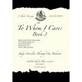 To Whom I Care: Book 3: Judge Ourselves Through Our Behavior