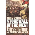 Stonewall of the West: Patrick Cleburne and the Civil War
