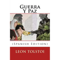 Guerra Y Paz (Spanish Edition)
