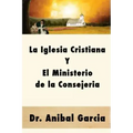 La Iglesia Cristiana y El Ministerio de la Consejeria