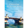 Crossing the Burnside Bridge & Other Poems