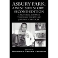 Asbury Park: A West Side Story -Second Edition: A Pictorial Journey Through the Eyes of Joseph A. Carter, Sr.