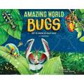 Amazing World: Bugs: Get to Know 20 Crazy Bugs