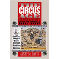 The Circus Age: Culture and Society under the American Big Top