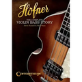 Hofner: The Complete Violin Bass Story
