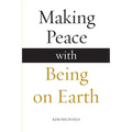 Making Peace with Being on Earth