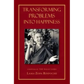 Transforming Problems Into Happiness