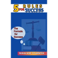 5 Rules for Success: The formula for Success