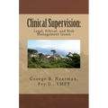 Clinical Supervision: Legal, Ethical, and Risk Management Issues