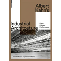 Albert Kahn's Industrial Architecture: Form Follows Performance