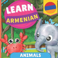 Learn armenian - Animals: Picture book for bilingual kids - English / Armenian - with pronunciations