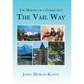 The Making of a Community - The Vail Way