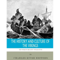 The World's Greatest Civilizations: The History and Culture of the Vikings