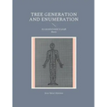 Tree generation and enumeration: An extended model in graph theory