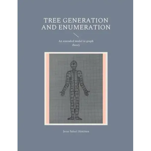 Tree generation and enumeration: An extended model in graph theory