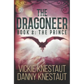The Dragoneer: Book 2: The Prince
