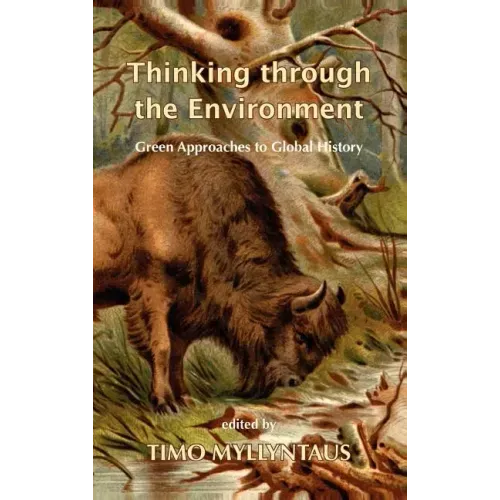 Thinking Through the Environment: Green Approaches to Global History