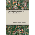 The Testament of Beauty - A Poem in Four Books