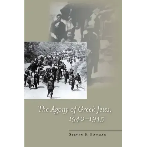 The Agony of Greek Jews, 1940a 1945