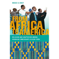 From Africa to America: Religion and Adaptation Among Ghanaian Immigrants in New York