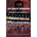 Diplomatic Terrorism: Anatomy of Iran's State Terror