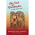 The Trail of Nenaboozhoo: And Other Creation Stories