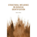 Structural Influence on Biracial Identification