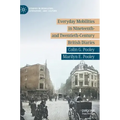 Everyday Mobilities in Nineteenth- And Twentieth-Century British Diaries
