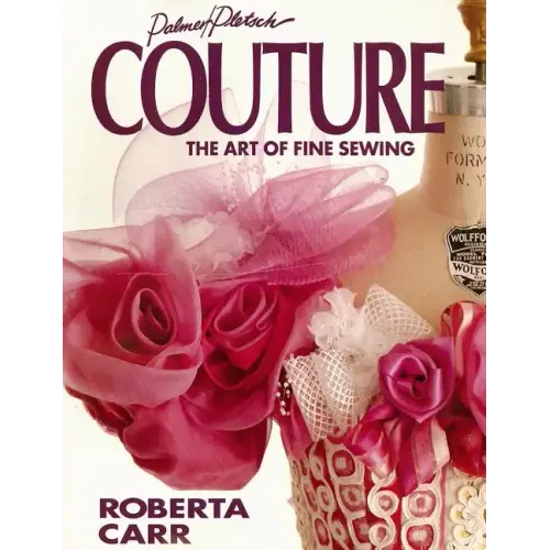 Couture: The Art of Fine Sewing