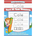 Cole Letter Tracing for Kids Trace my Name Workbook: Tracing Books for Kids ages 3 - 5 Pre-K & Kindergarten Practice Workbook