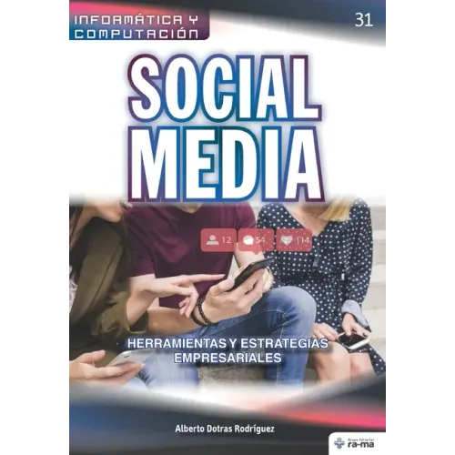 Social Media. Herramientas y Estrategias Empresariales