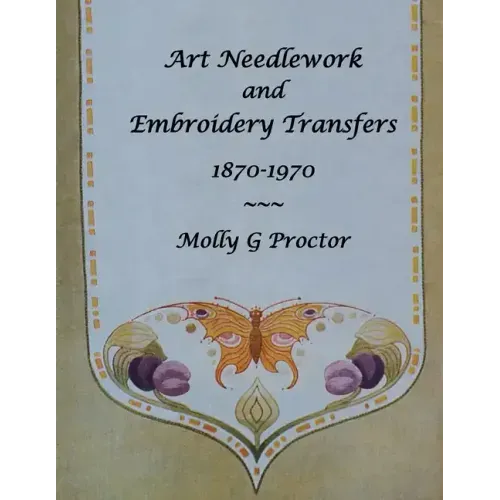 ART NEEDLEWORK and EMBROIDERY TRANSFERS 1870-1970