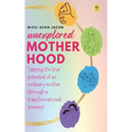 Unexplored Motherhood