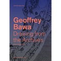 Geoffrey Bawa: Drawing from the Archives