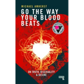Go the Way Your Blood Beats: On Truth, Bisexuality and Desire