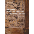 Messianic Political Theology and Diaspora Ethics: Essays in Exile