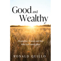 Good and Wealthy: Prosperous Women and Men Who Led Saintly Lives