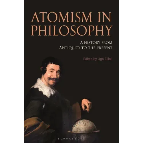 Atomism in Philosophy: A History from Antiquity to the Present