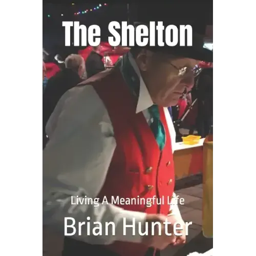 The Shelton: Living A Meaningful Life