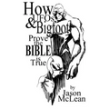 How UFOs & Bigfoot Prove the Bible Is True