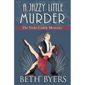 A Jazzy Little Murder: A Violet Carlyle Cozy Historical Mystery