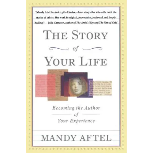 The Story of Your Life: Becoming the Author of Your Experience